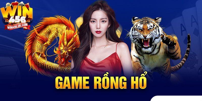 Rồng hổ Win456 – game bài đỉnh cao hot hit nhất sàn cược
